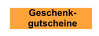 Geschenk- gutscheine