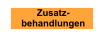 Zusatz- behandlungen